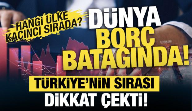 Dünya borç batağında! Türkiye listeden kendini ayrıştırdı