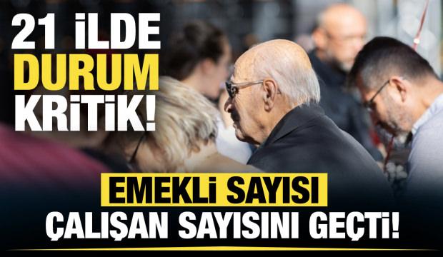 Düşündüren tablo: Emekli sayısı, 21 ilde çalışan sayısını geçti!