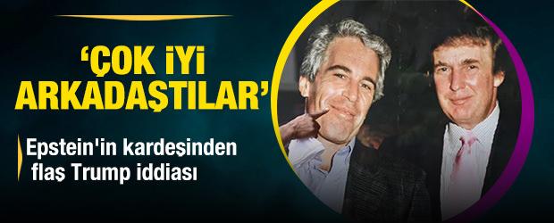 Epstein'in kardeşinden flaş Trump iddiası: "Çok iyi arkadaştılar"