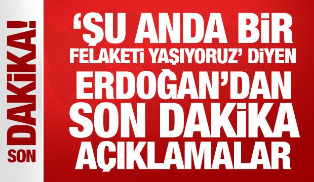 Erdoğan'dan son dakika açıklamalar