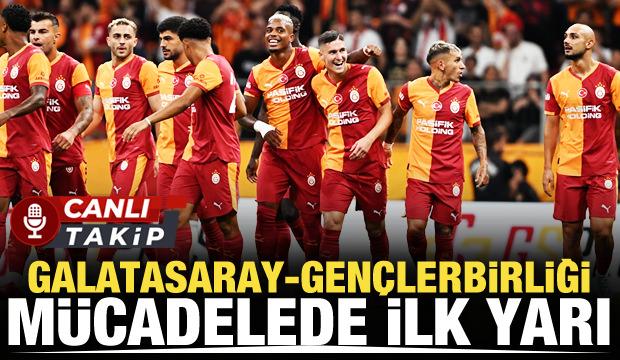 Galatasaray-Gençlerbirliği! CANLI