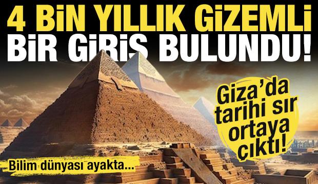 Giza’da tarihi sır ortaya çıktı! 4 bin yıllık gizli bir giriş yeri bulundu!