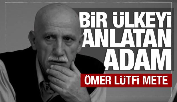 Ömer Lütfi Mete’nin Türkiye’si