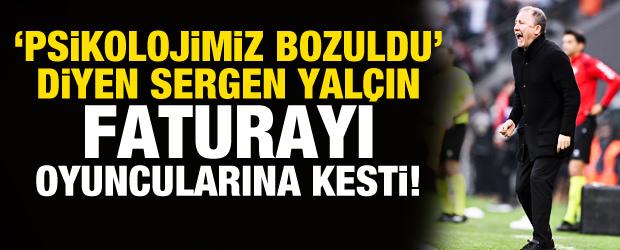 'Psikolojimiz bozuldu' diyen Sergen Yalçın faturayı oyuncularına kesti!