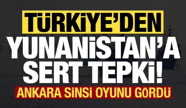 Son dakika: Türkiye'den Yunanistan'a sert tepki! Ankara sinsi oyunu gördü...