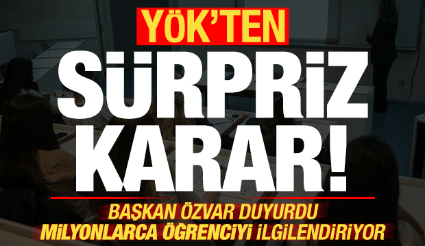 Son dakika: YÖK'ten sürpriz karar! Başkan duyurdu, milyonlarca öğrenciyi ilgilendiriyor