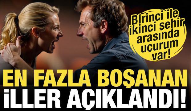 TÜİK en çok boşanan illeri açıkladı! En yakın sıradakini ikiye katladı...