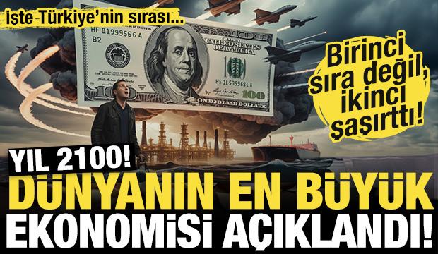 Yıl 2100! Dünyanın en büyük ekonomisi açıklandı! Birinciden çok ikinci şaşırttı!
