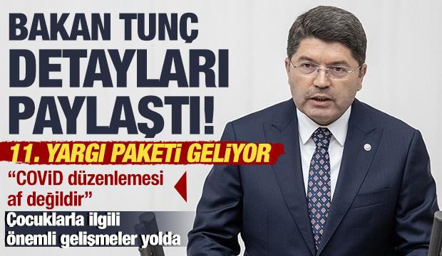11. Yargı Paketi'nde neler olacak? Bakan Tunç detayları paylaştı!