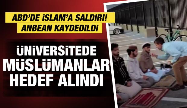 ABD'de namaz kılan Müslüman öğrenciler hedef alındı! Hakaret ve saldırı anları kaydedildi