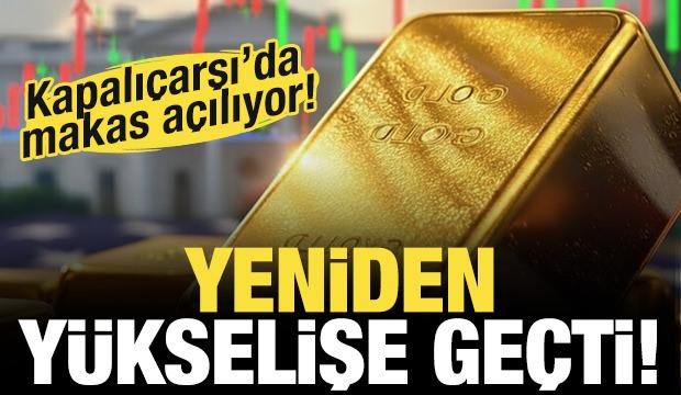 Altın yeniden yükselişte! Kapalıçarşı'da makas açıldı!