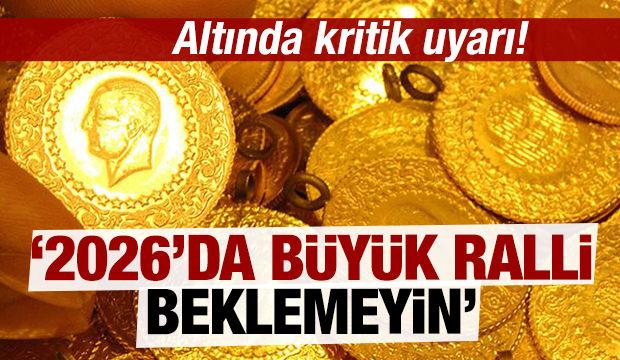 Altında kritik uyarı: '2026’da büyük ralli beklemeyin!'