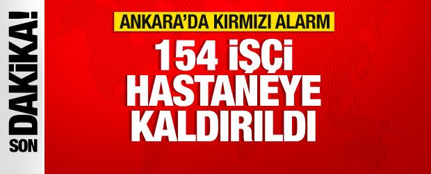 Ankara’da 154 işçi hastaneye kaldırıldı