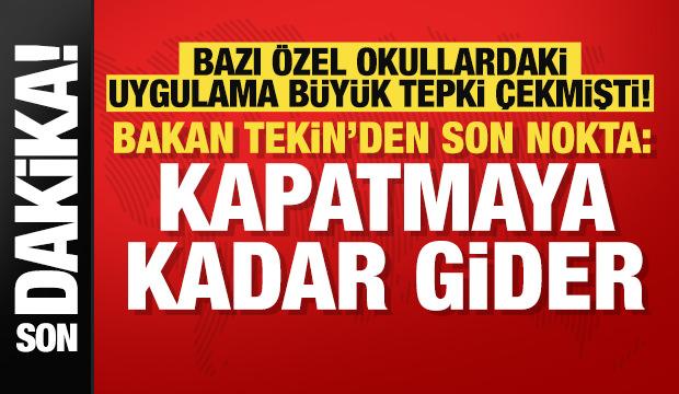 Bakan Tekin'e özel okullarda fahiş fiyat uygulaması soruldu: Gerekirse kapatırız