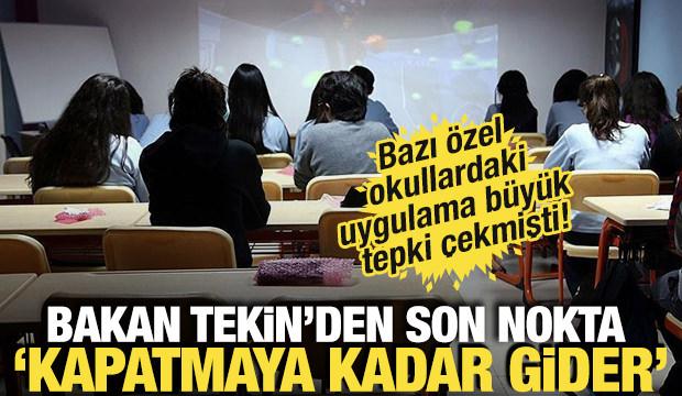 Bakan Tekin'e özel okullarda fahiş fiyat uygulaması soruldu: Gerekirse kapatırız