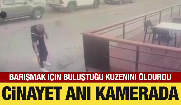 Barışmak için buluştuğu kuzenini öldürmüştü: O anlar ortaya çıktı