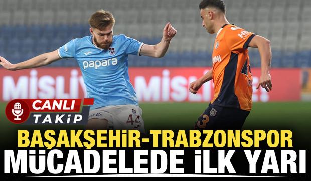 Başakşehir-Trabzonspor! CANLI