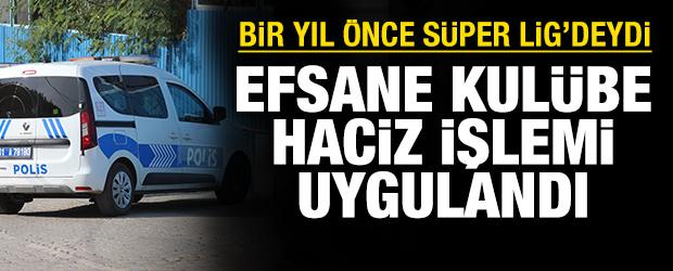 Bir yıl önce Süper Lig'deydi: Efsane kulübe haciz konuldu