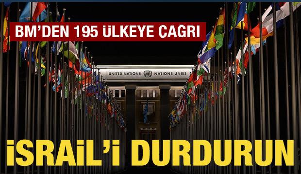 BM raportörlerinden 195 ülkeye çağrı: İsrail'i durdurun!