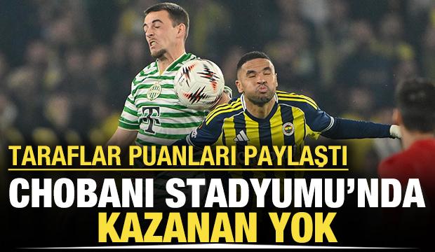 Chobani Stadyumu'nda kazanan yok: Taraflar puanları paylaştı