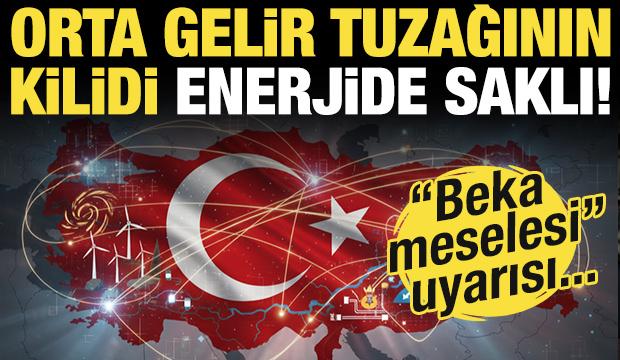 Enerji ithalatı, orta gelir tuzağı ve Türkiye'nin çıkış yolu