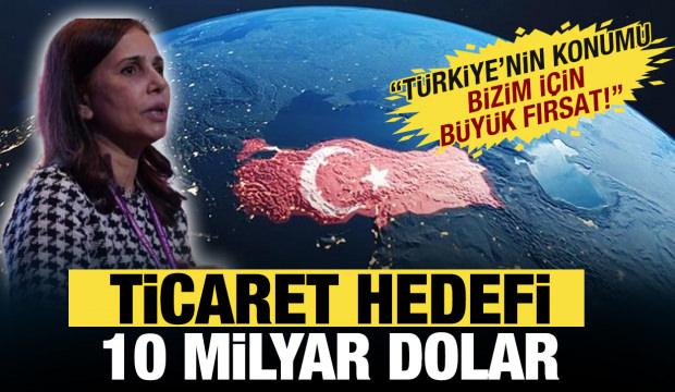 Hedef 10 milyar dolar! Türkiye'ye övgü yağdırdılar