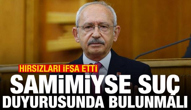 Hırsızları ifşa eden Kılıçdaroğlu, samimiyse suç duyurusunda bulunmalı!