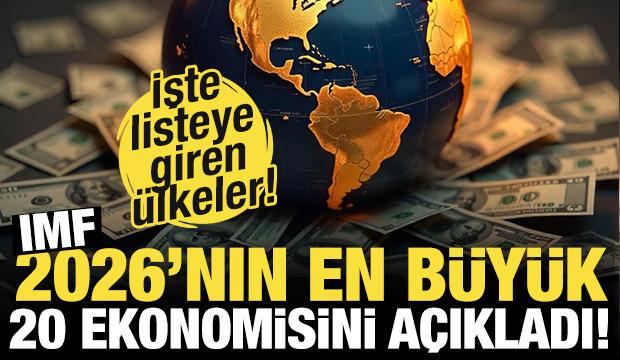 IMF 2026 yılının en büyük 20 ekonomisini açıkladı! Listeye hangi ülkeler girdi?