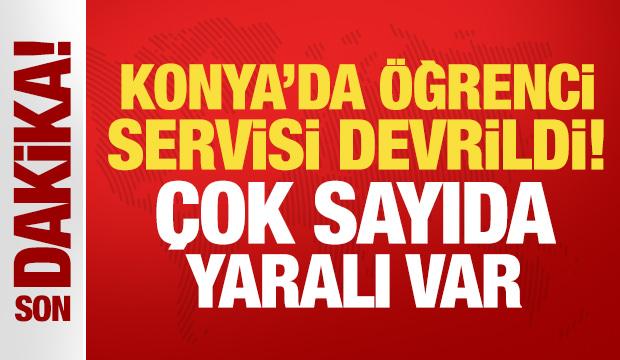 Konya'da öğrenci servisi devrildi! Çok sayıda yaralı var