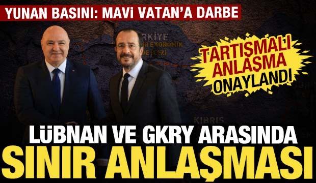 Lübnan ve GKRY arasında deniz anlaşması: Yunan basını "Mavi Vatan'a darbe" diyerek duyurdu