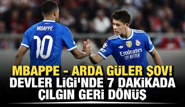 Mbappe - Arda Güler şov! Devler Ligi'nde 7 dakikada çılgın geri dönüş