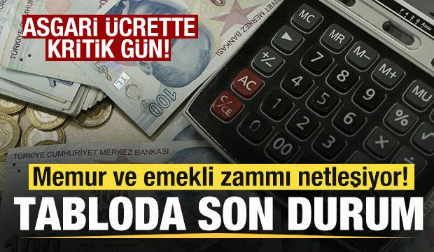 Memur ve emekli zammı netleşiyor! Tabloda son durum! Asgari ücrette tarih belli oldu