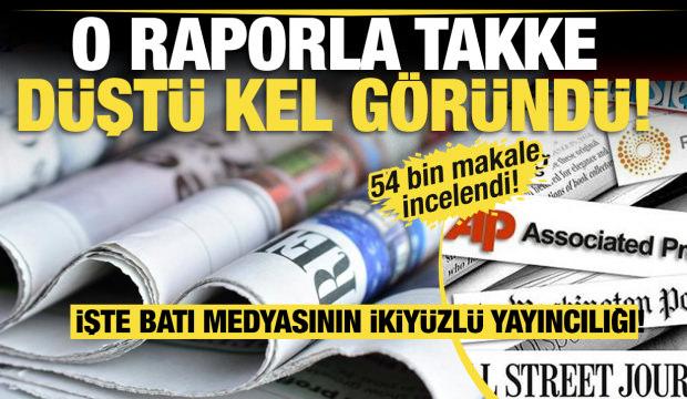 O raporla takke düştü kel göründü! İşte Batı medyasının ikiyüzlü yayıncılığı! 