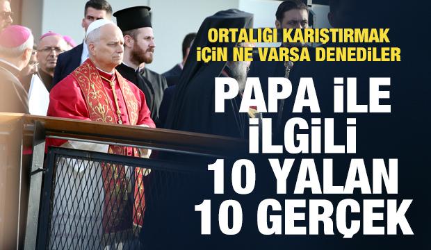 Papa XIV. Leo’nun Türkiye ziyareti sonrası yalanlar ve gerçekler