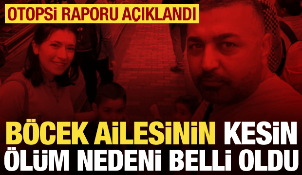 Son dakika: Böcek ailesinin otopsi raporu açıklandı! Neden zehirlendikleri belli oldu