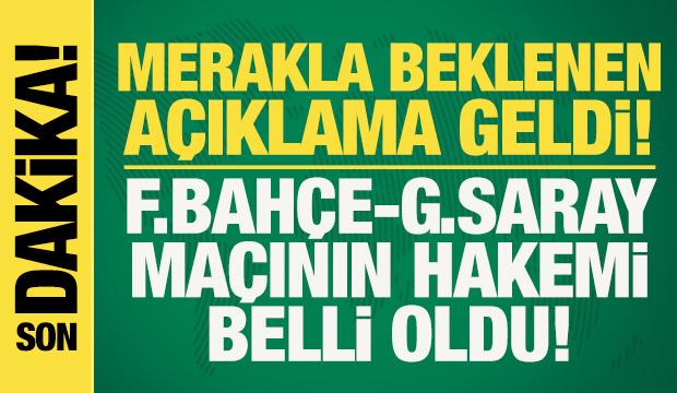 Son dakika: Fenerbahçe - Galatasaray maçının hakemi belli oldu!