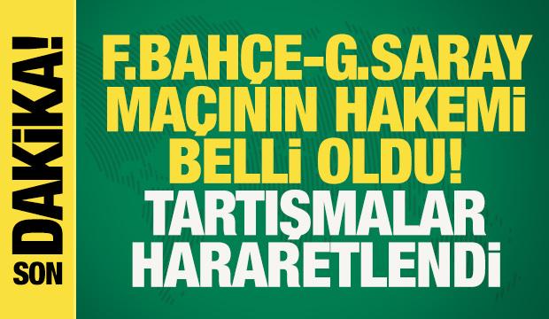 Fenerbahçe - Galatasaray maçının hakemi belli oldu! Taraftarlar isyan etti