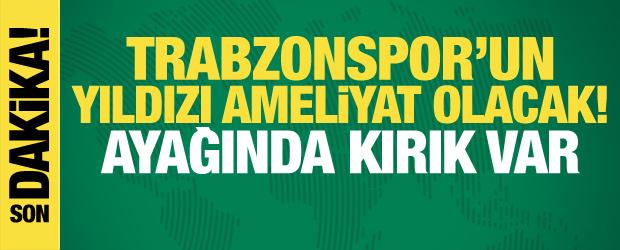 Trabzon'un sevinci kursağında kaldı! Yıldız isim ameliyat olacak