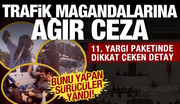 Trafikte bunu yapan yandı: Magandalara ağır ceza: 11. Yargı Paketi'nin detayları netleşti