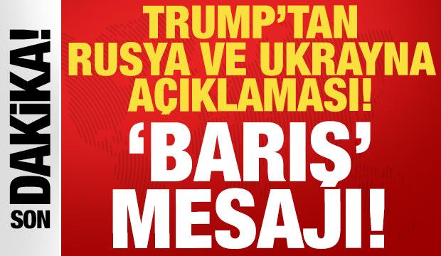 Trump'tan son dakika Rusya ve Ukrayna açıklaması: Barış anlaşması mesajı!