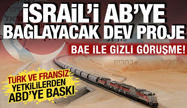 Türk ve Fransız yetkililerden ABD'ye baskı: İsrail'i AB'ye bağlayacak projeye karşı hamle