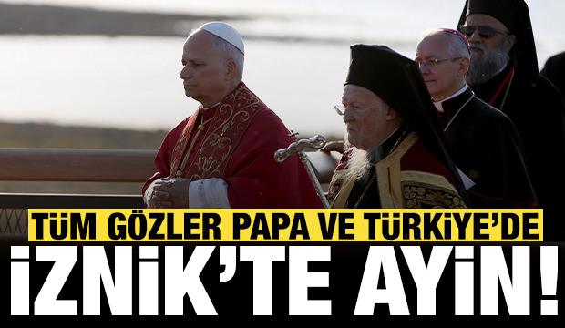 Türkiye'de ikinci gün! Papa, İstanbul'a ayak bastı! İznik'te ayine katıldı