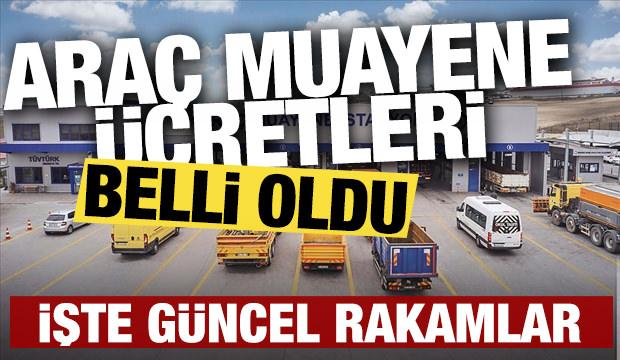 TÜVTÜRK araç muayene ücretleri değişti! İşte güncel fiyatları