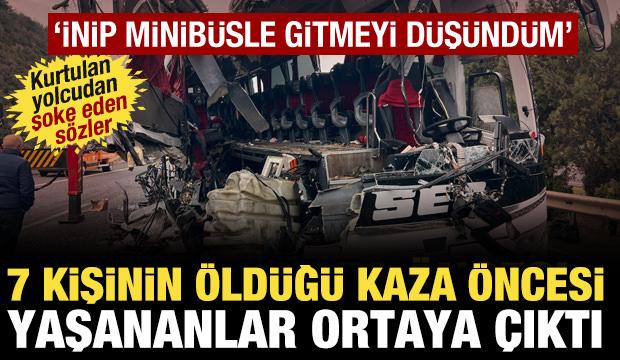 7 can gitmişti! Kazadan kurtulan yolcudan şoke eden sözler: Biliyordum böyle olacağını