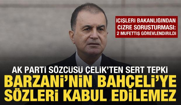 AK Parti Sözcüsü Çelik: Bahçeli'ye saygısızlığı kabul etmeyiz!