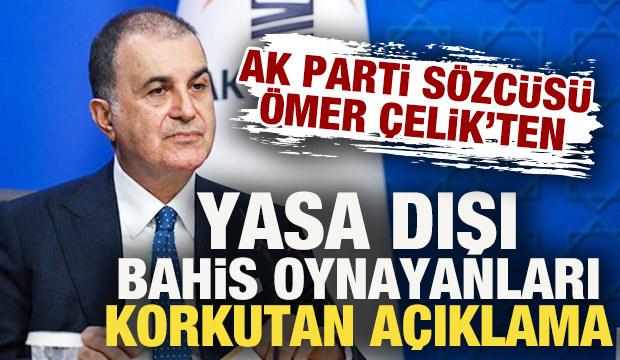 AK Parti Sözcüsü Ömer Çelik'ten futbolda temizlik vurgusu! Yasa dışı bahis oynayan yandı