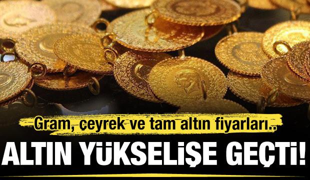 Altın yükselişe geçti: İşte son rakamlar