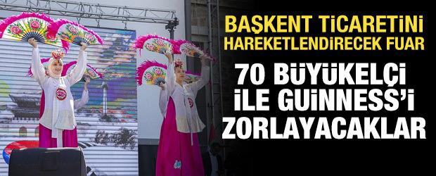 Başkent ticaretini hareketlendirecek fuar: 70 büyükelçi ile Guinness’i zorlayacaklar