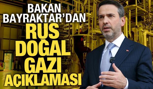 Bayraktar: Rusya ile gaz alım kontratları bir yıl uzatılacak