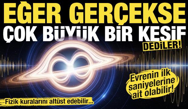 'Eğer Gerçekse Çok Büyük Keşif' dediler! Evrenin ilk saniyelerine dair ilk kanıt olabilir!